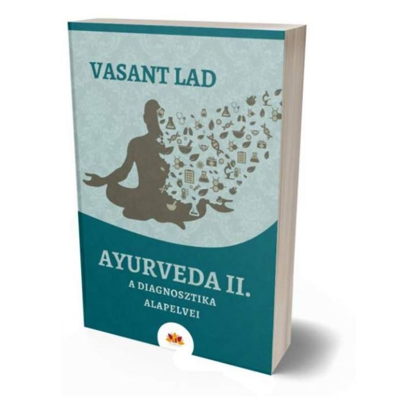 Vasant Lad - Ayurveda II. A diagnosztika alapelvei