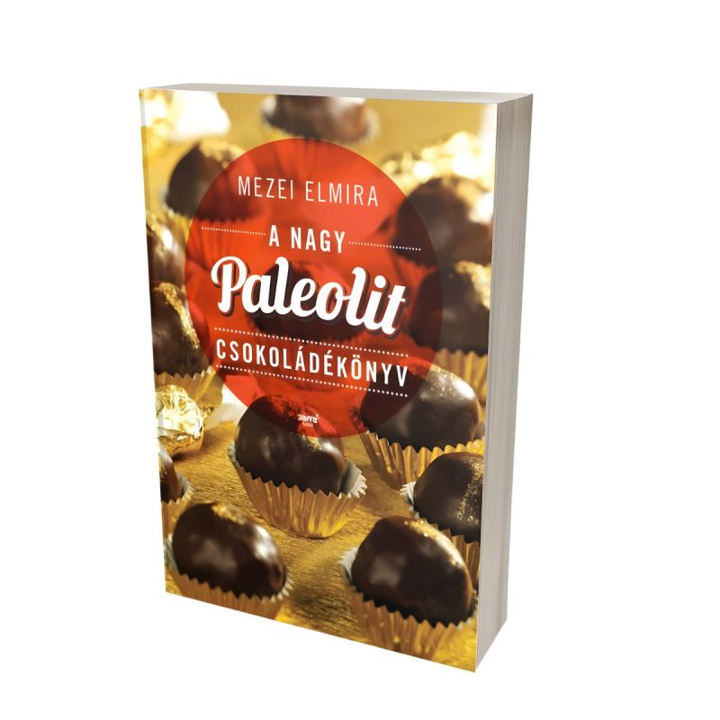 Mezei Elmira: A nagy paleolit csokoládékönyv