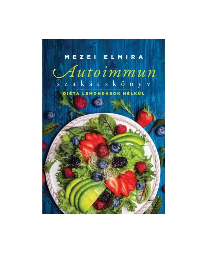 Mezei Elmira: Autoimmun szakácskönyv