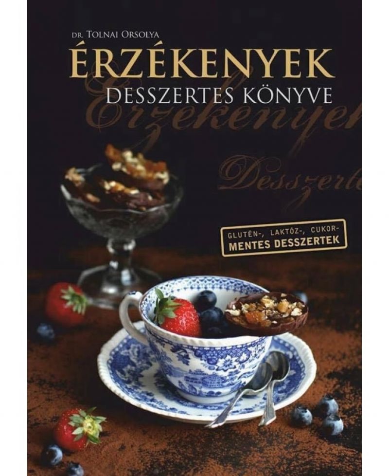 Dr. Tolnai Orsolya: Érzékenyek desszertes könyve