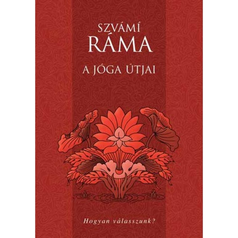 Szvámí Ráma - A jóga útjai