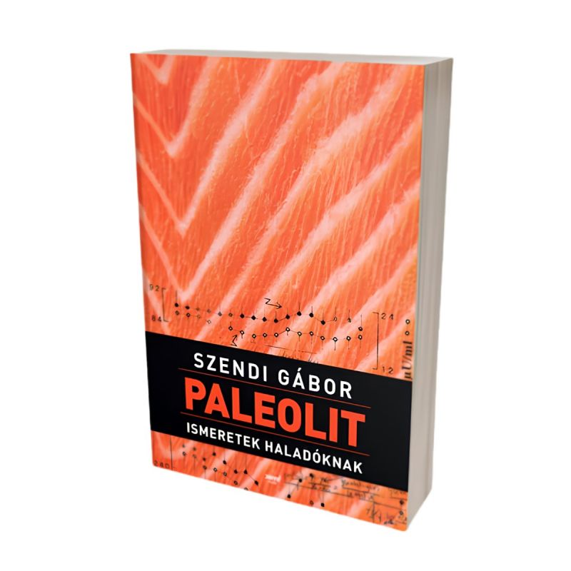 Szendi Gábor: Paleolit ismeretek haladóknak