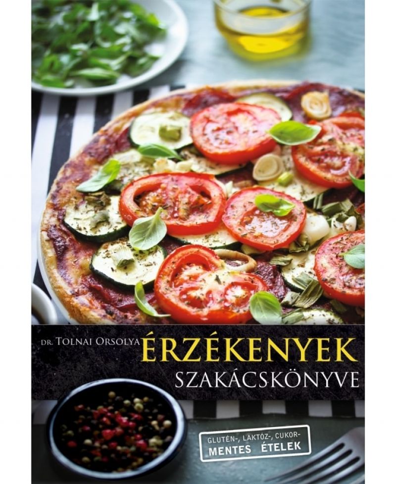 Dr. Tolnai Orsolya: Érzékenyek szakácskönyve